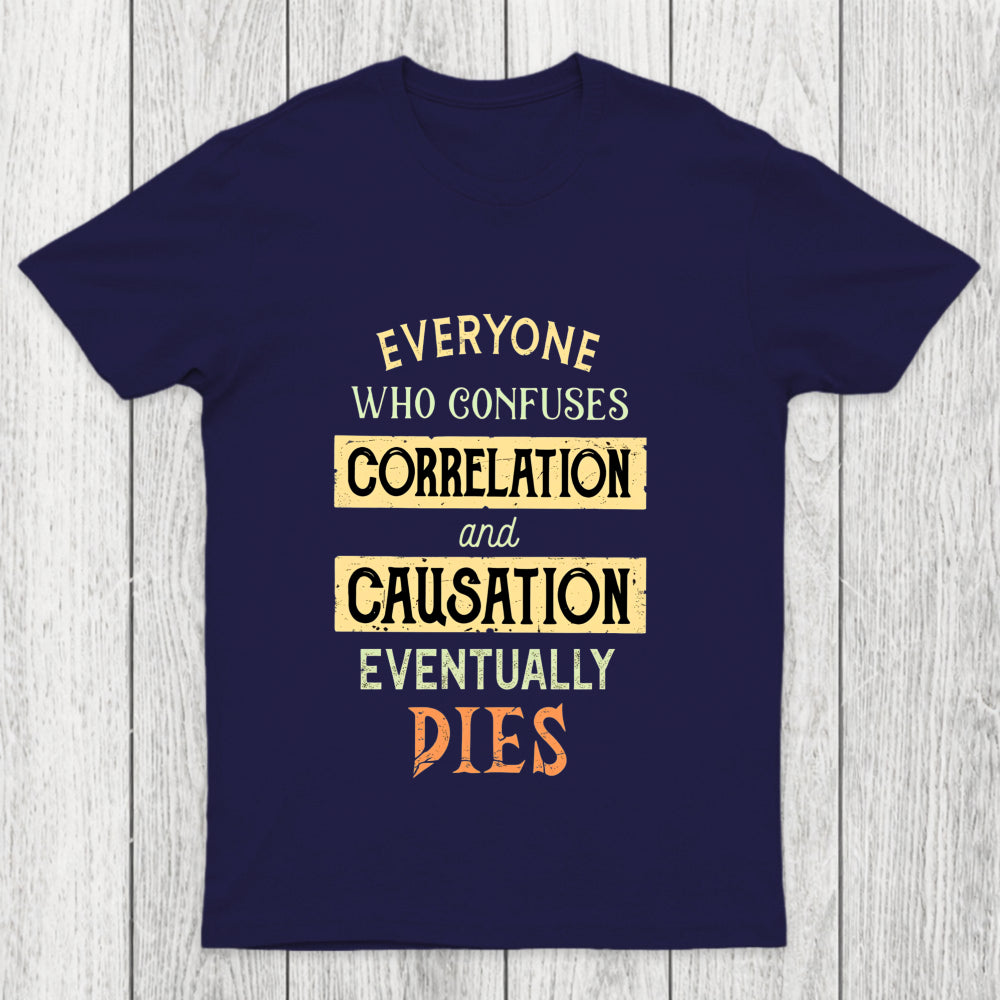 Correlation And Causation Chicluma T Shirt