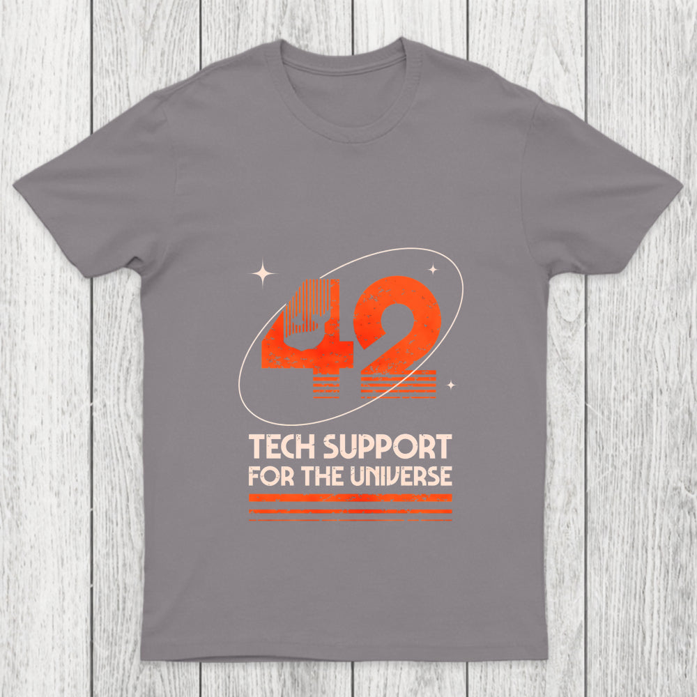 42 Tech Support For The Universe Chicluma T Shirt