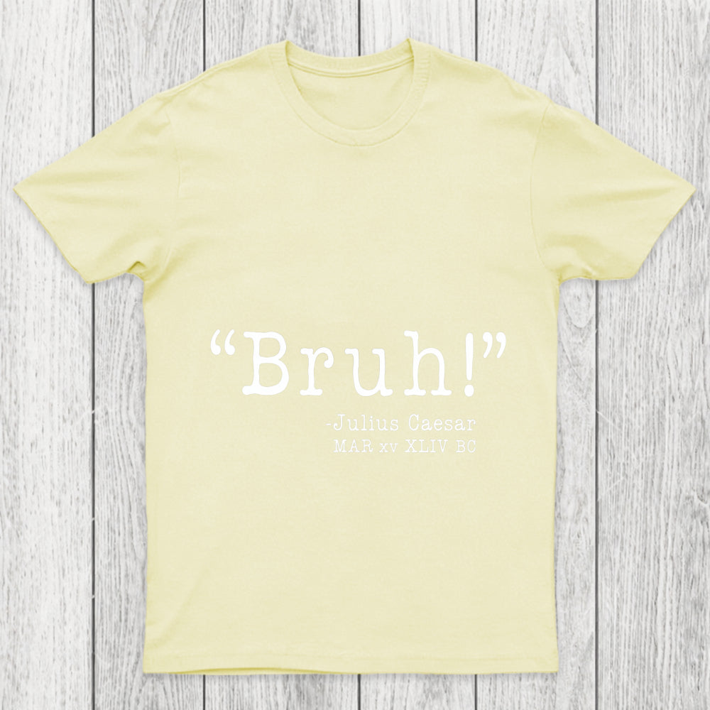 Bruh  Funny Chicluma T Shirt