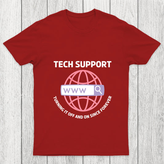 Tech Support Turning It Off And On Since Forever Chicluma T Shirt