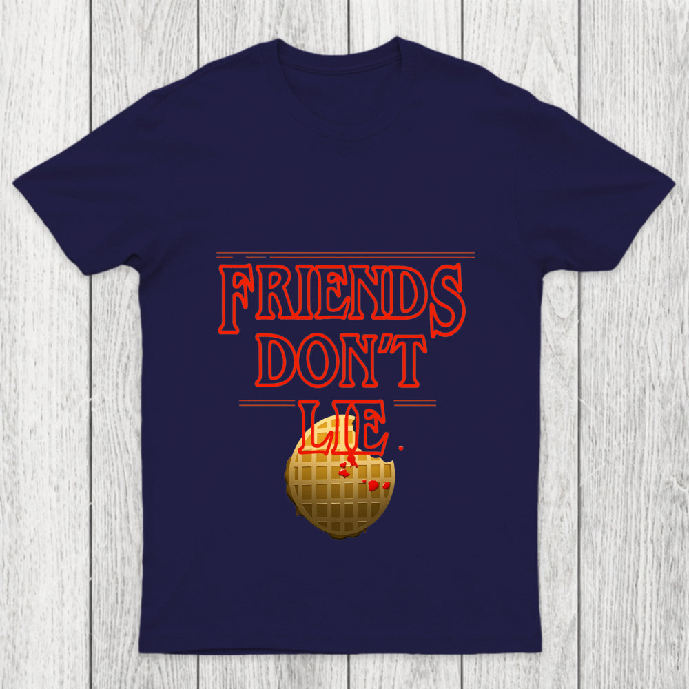 Friends Don'T Lie Chicluma T Shirt