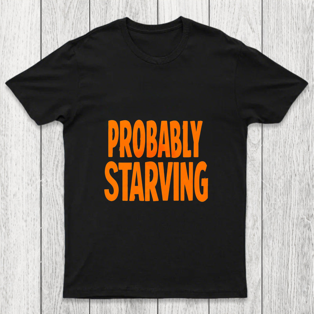 Probably Hungry Chicluma T Shirt