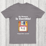 My Memory Is Terrible Chicluma T Shirt