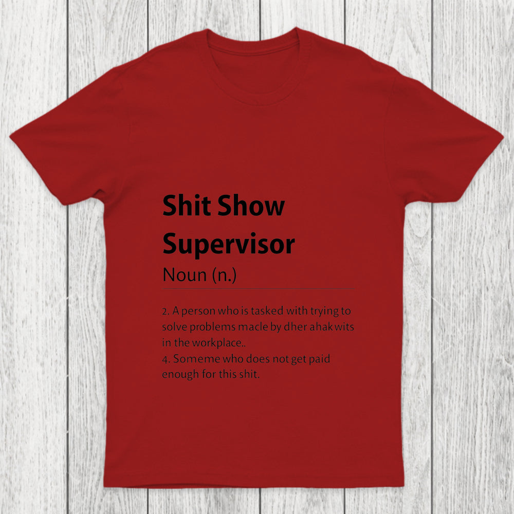 Shit Show Supervisor Definition Chicluma T Shirt