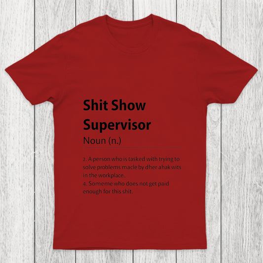 Shit Show Supervisor Definition Chicluma T Shirt