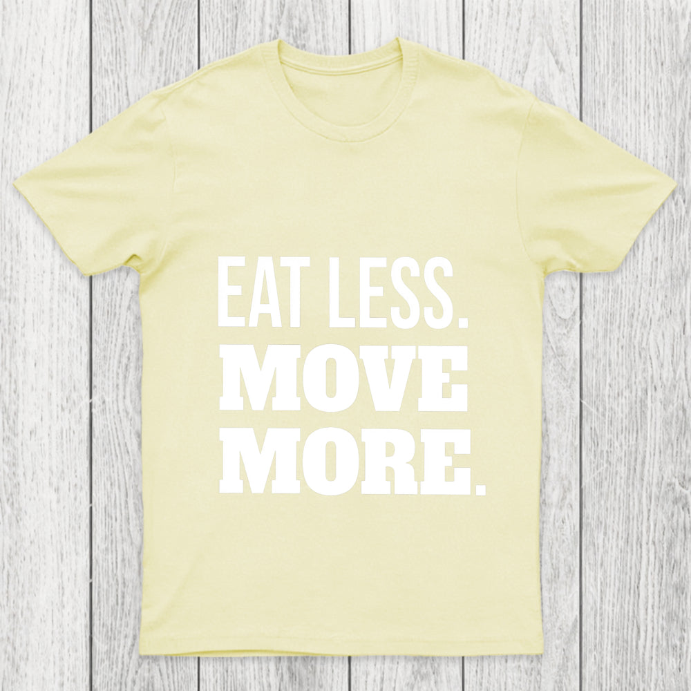 Eat Less Move More Chicluma T Shirt