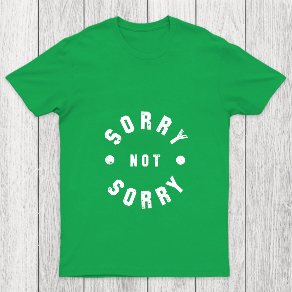 Sorry Not Sorry Chicluma T Shirt
