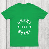 Sorry Not Sorry Chicluma T Shirt