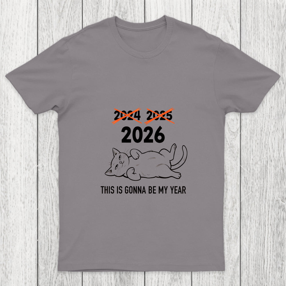 This Is Gonna Be My Year Chicluma T Shirt