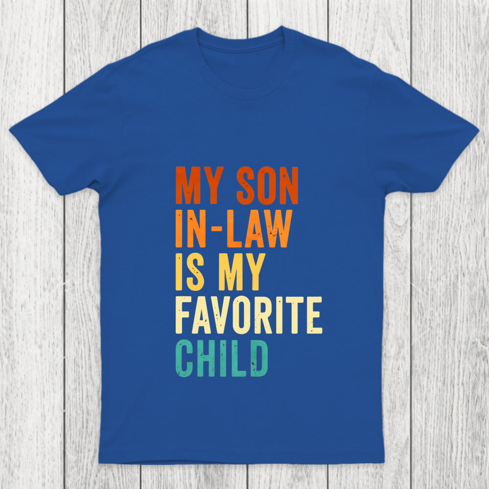 My Son In Law Is My Favorite Child Chicluma T Shirt