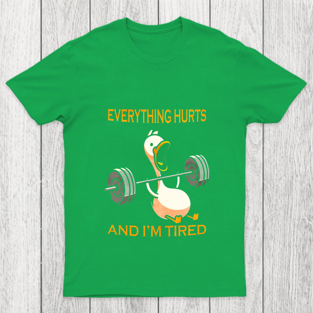 Everything Hurts And Im Tired Chicluma T Shirt