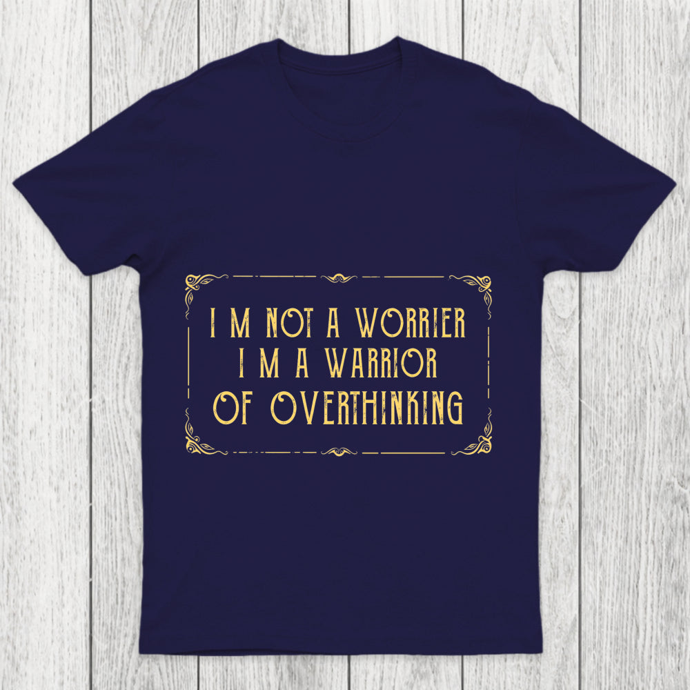 I'M Not A Worrier Chicluma T Shirt