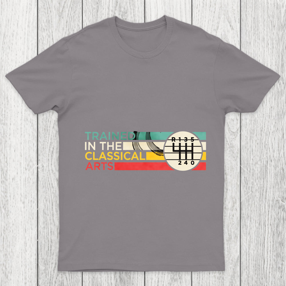 Trained In The Classical Arts Speed Manual Transmission Chicluma T Shirt