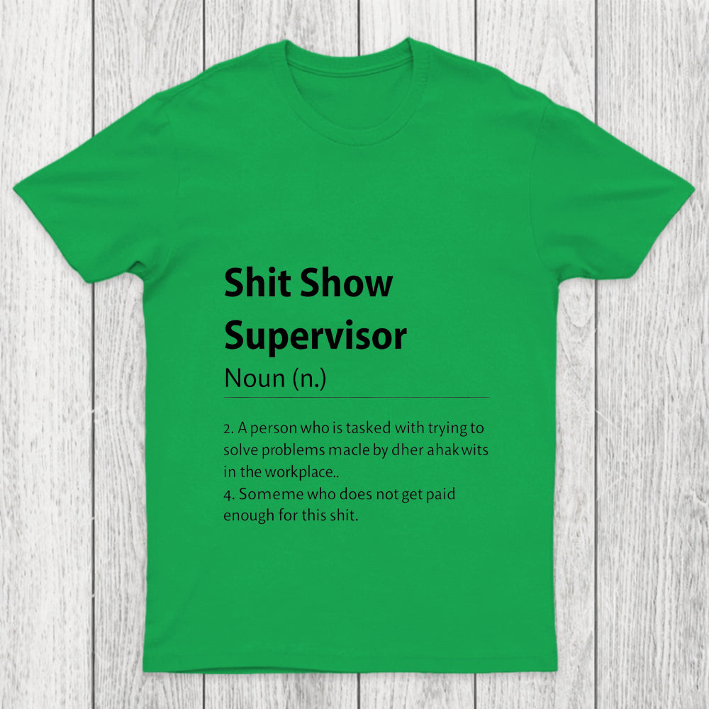 Shit Show Supervisor Definition Chicluma T Shirt