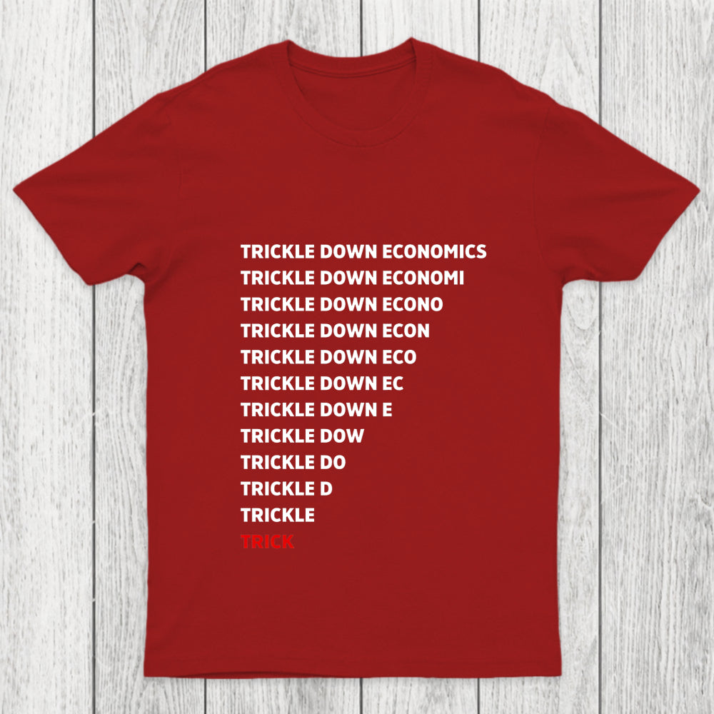 Trickle Down Economics Chicluma T Shirt