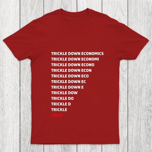 Trickle Down Economics Chicluma T Shirt