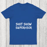 Shit Show Superrisor Chicluma T Shirt