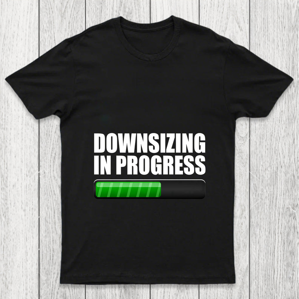 Downsizing In Progress Chicluma T Shirt