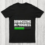 Downsizing In Progress Chicluma T Shirt