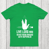 Live Long And Never Mess Around With Superglue Chicluma T Shirt