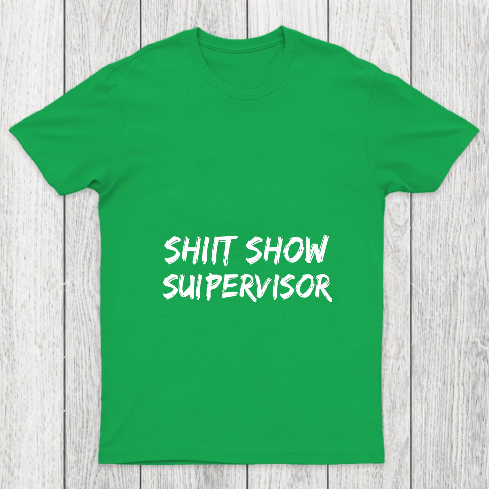 Shit Show Superrisor Chicluma T Shirt