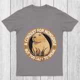 A Conduit For Nonsense But Too Lazy To Speak Chicluma T Shirt
