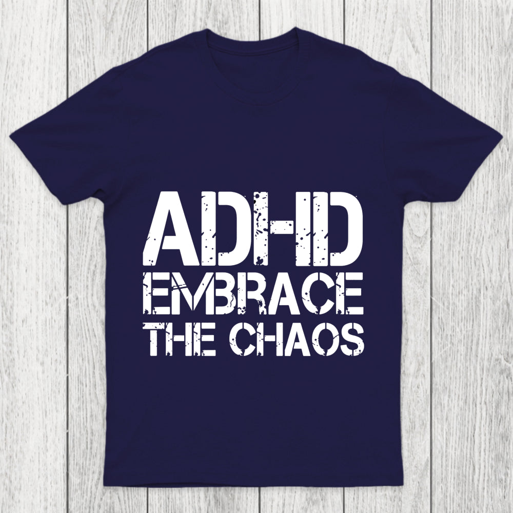 Adhd Funny Quotes Chicluma T Shirt