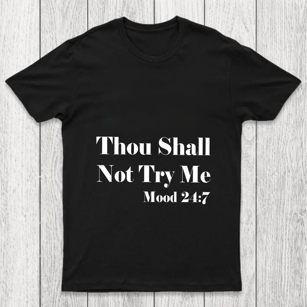 Thou Shall Not Try Me Chicluma T Shirt