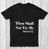 Thou Shall Not Try Me Chicluma T Shirt