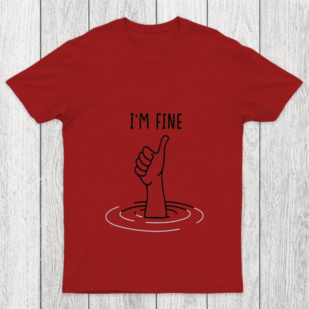 I'M Fine Like Hand Thumbs Up On Water Surface Chicluma T Shirt