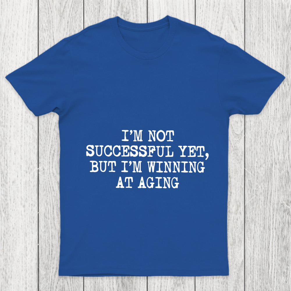 Im Not Successful Yet Chicluma T Shirt