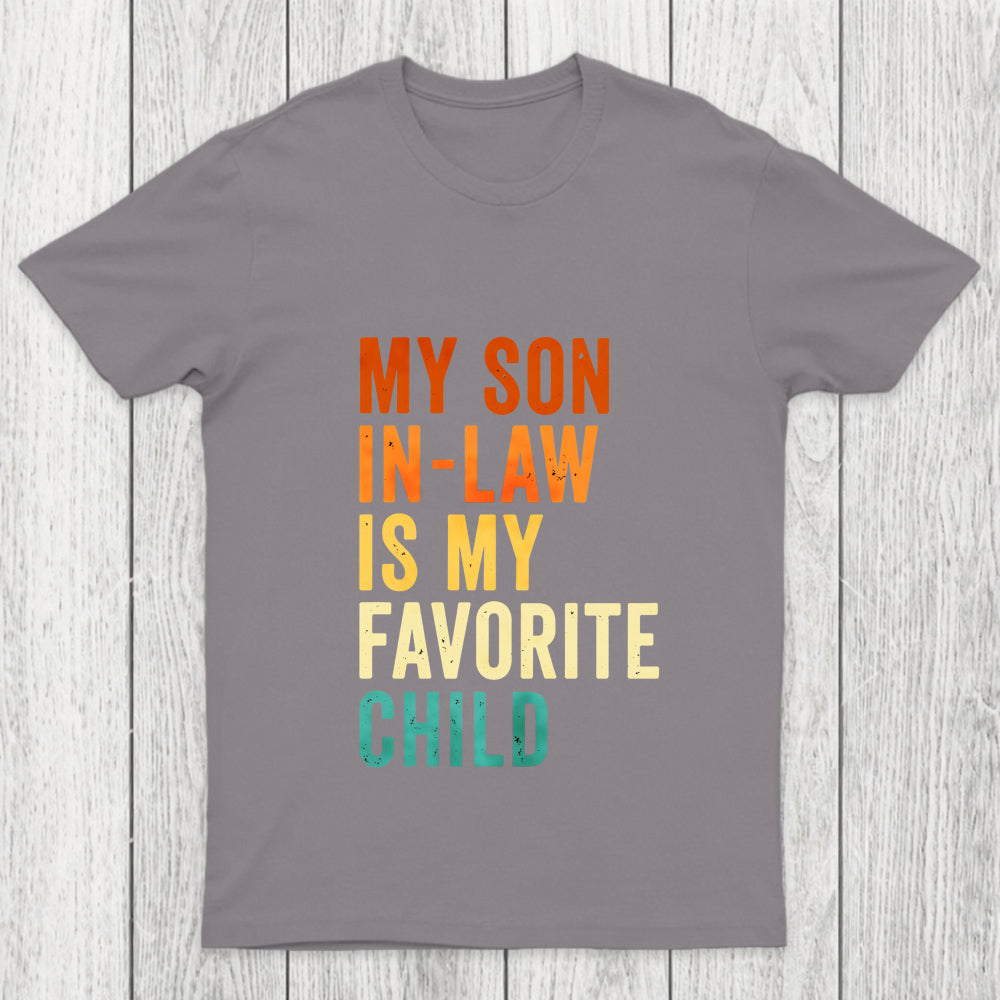 My Son In Law Is My Favorite Child Chicluma T Shirt