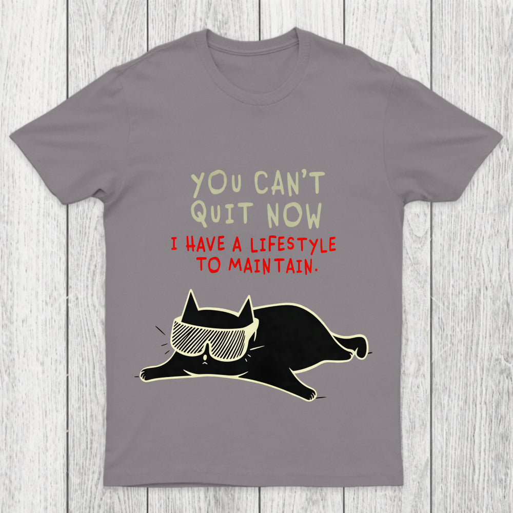 You Can't Quit Now Chicluma T Shirt