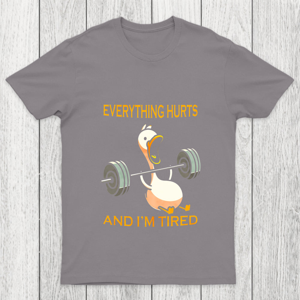 Everything Hurts And Im Tired Chicluma T Shirt