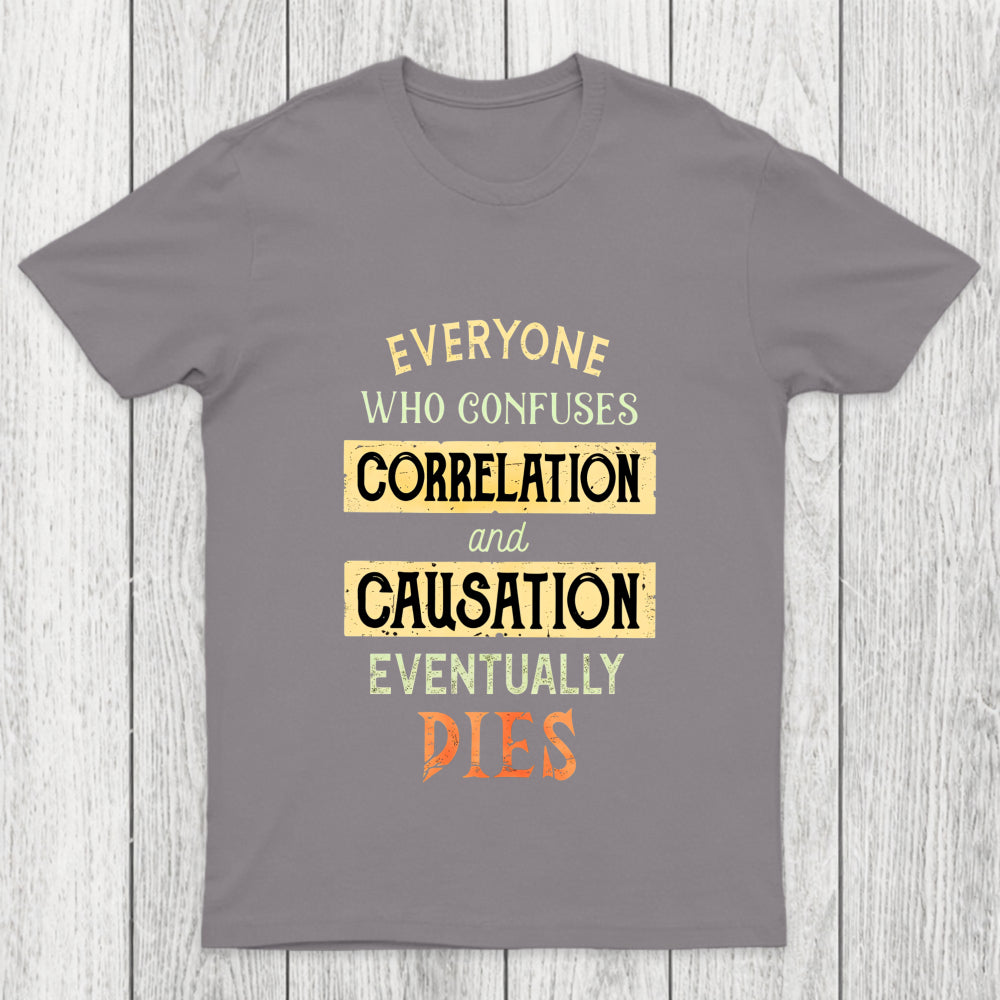 Correlation And Causation Chicluma T Shirt
