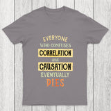 Correlation And Causation Chicluma T Shirt