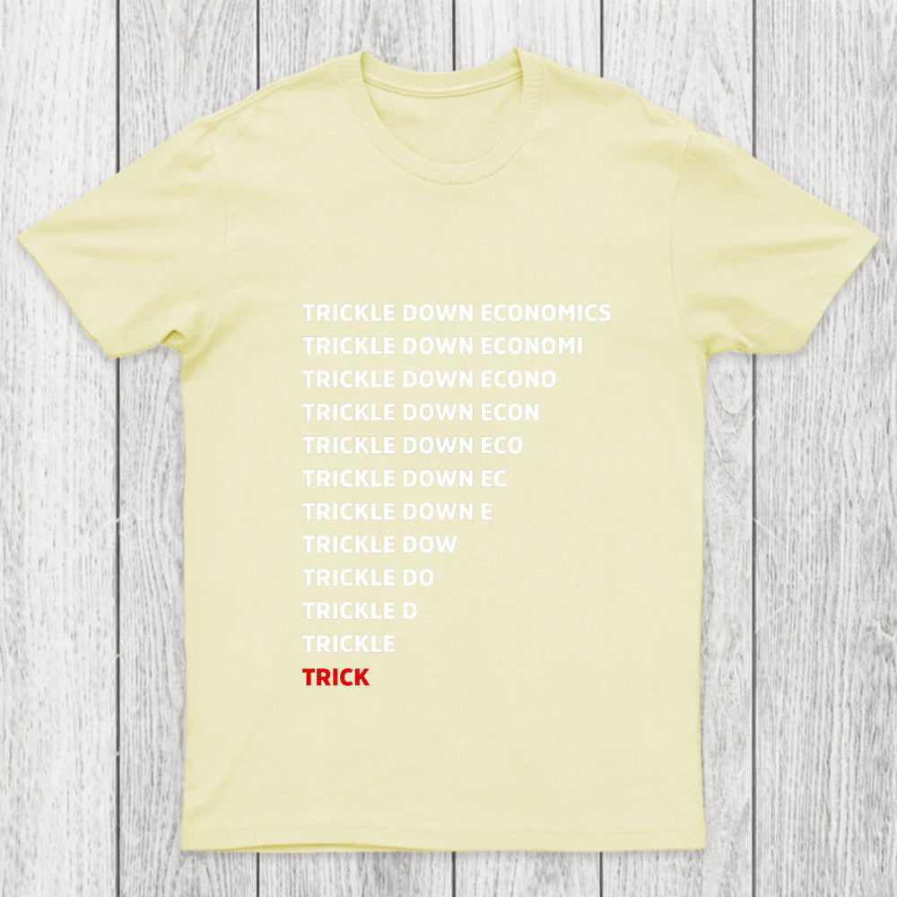 Trickle Down Economics Chicluma T Shirt