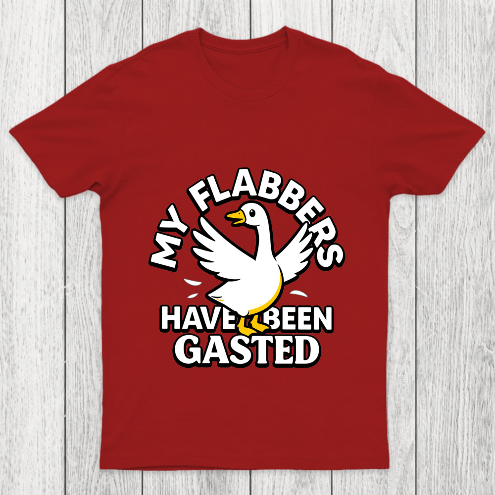 My Flabbers Have Been Gasted Chicluma T Shirt