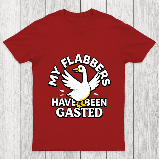 My Flabbers Have Been Gasted Chicluma T Shirt