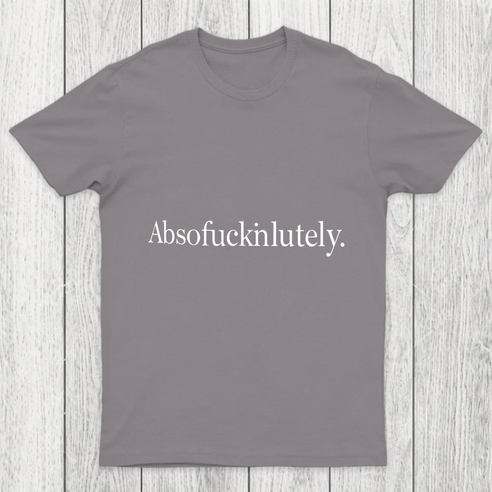 Absofuckinlutely Chicluma T Shirt