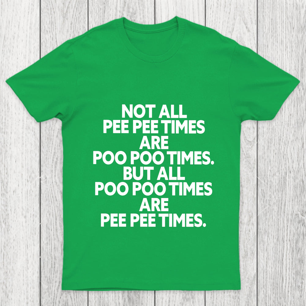 Pee Pee Poo Poo Times Chicluma T Shirt