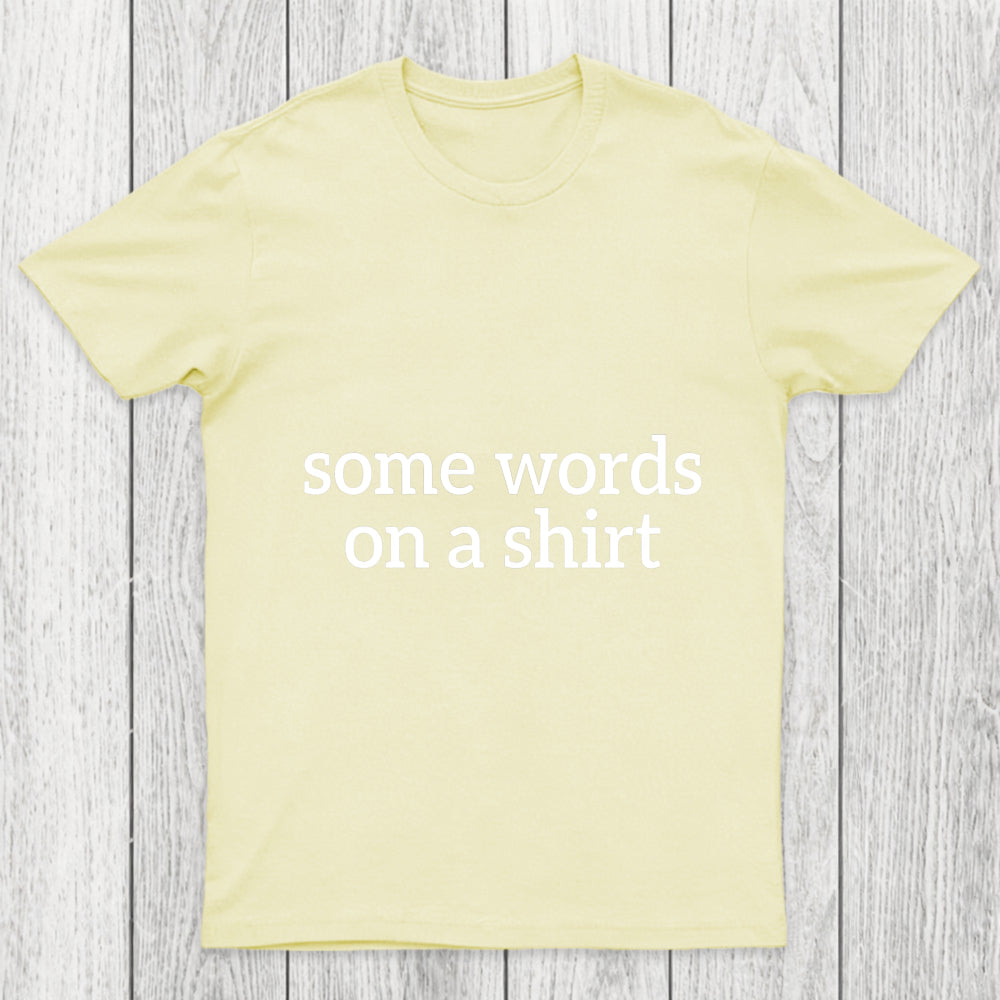 Some Words On A Shirt Chicluma T Shirt