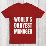World Is Okayest Manager Chicluma T Shirt