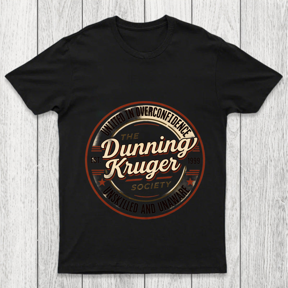 The Dunning Kruger Society Chicluma T Shirt