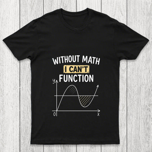Cannot Function Chicluma T Shirt