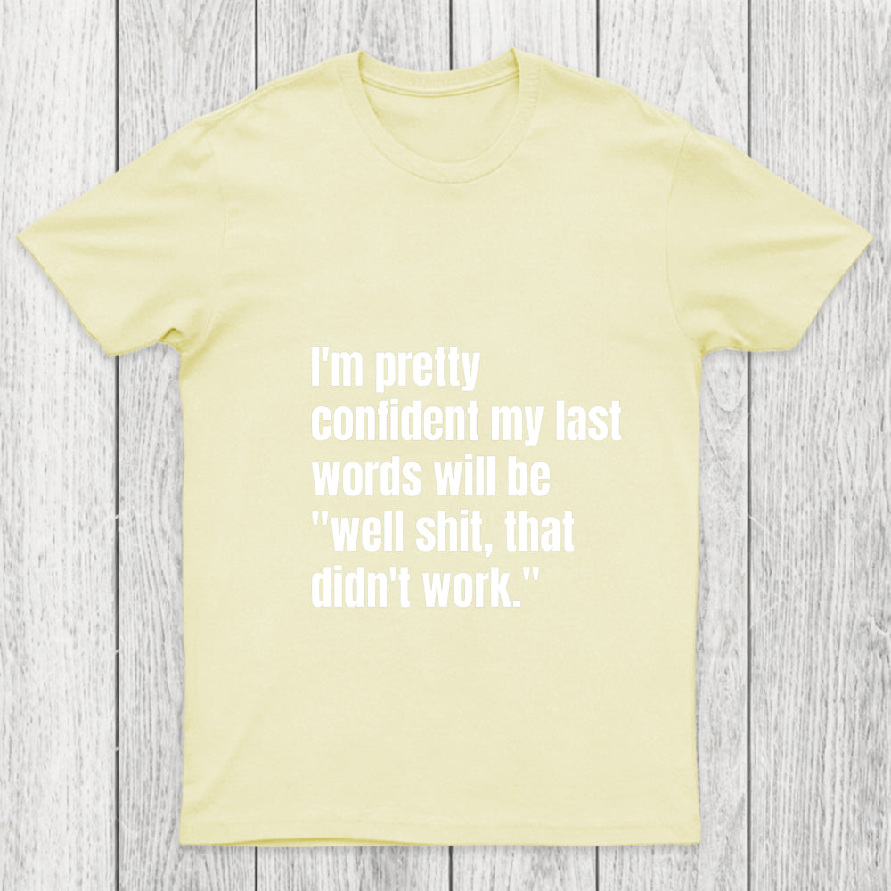 My Last Words Chicluma T Shirt
