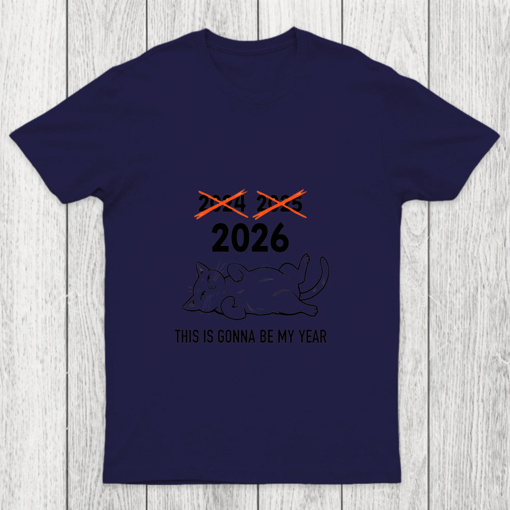This Is Gonna Be My Year Chicluma T Shirt