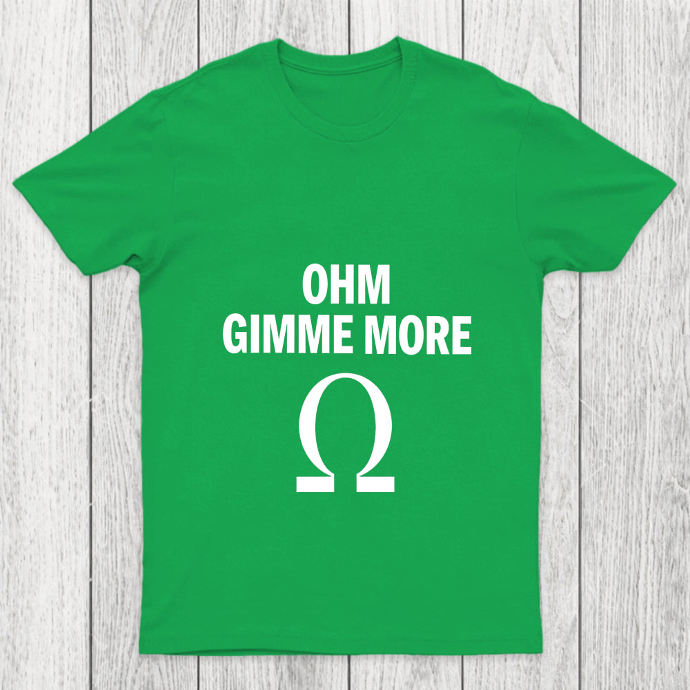 Ohm Gimme More Chicluma T Shirt