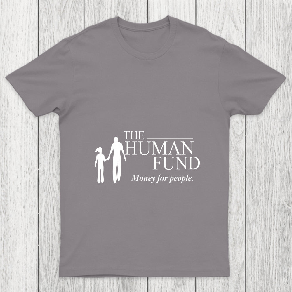The Human Fund Money For People Chicluma T Shirt