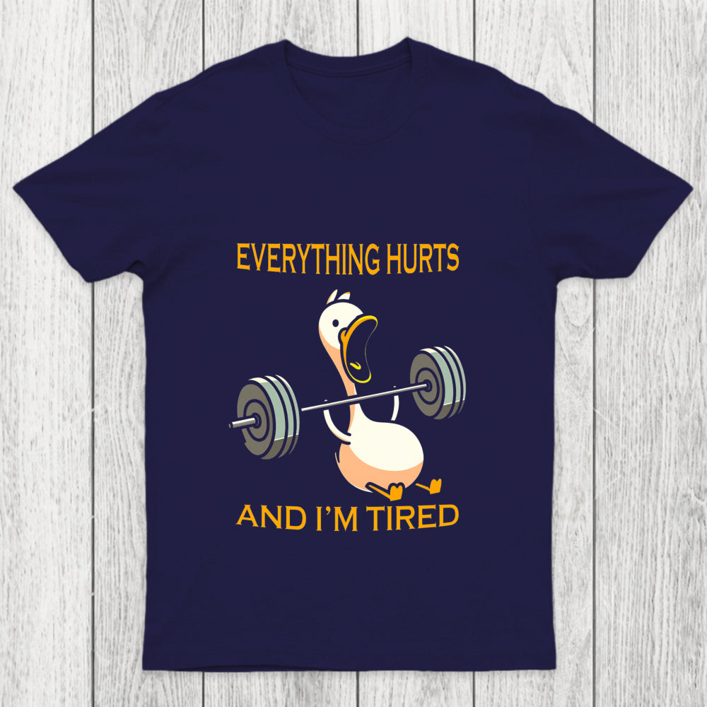 Everything Hurts And Im Tired Chicluma T Shirt